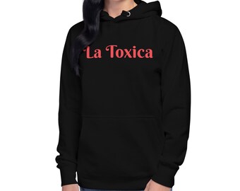La Toxica Hoodie