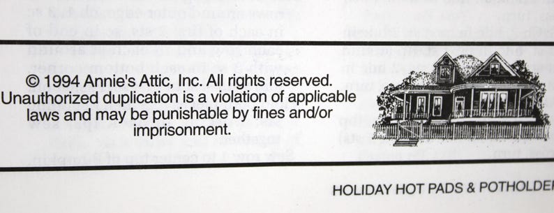 May include: Black and white illustration of a house with a porch and a fence. The text reads: "&copy; 1994 Annie's Attic, Inc. All rights reserved. Unauthorized duplication is a violation of applicable laws and may be punishable by fines and/or imprisonment."
