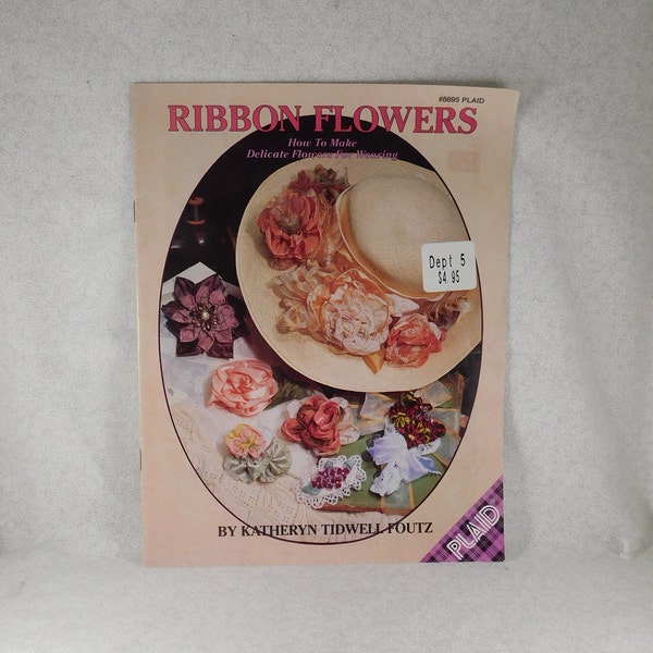 Plaid's "Ribbon Flowers", #8895, Copyright 1994, Flowers to Wear, Beads/Lace & Silk, Brooches/Hats/Shoes/Purses/Hair Jewelry, 10 Projects