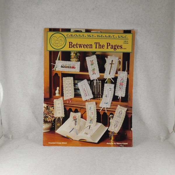 1992 "Between the Pages" Cross Stitch Booklet by Cross My Heart Inc., Designer Nancy Klipfel, Bookmarks for Every Occasion, Cross Stitch