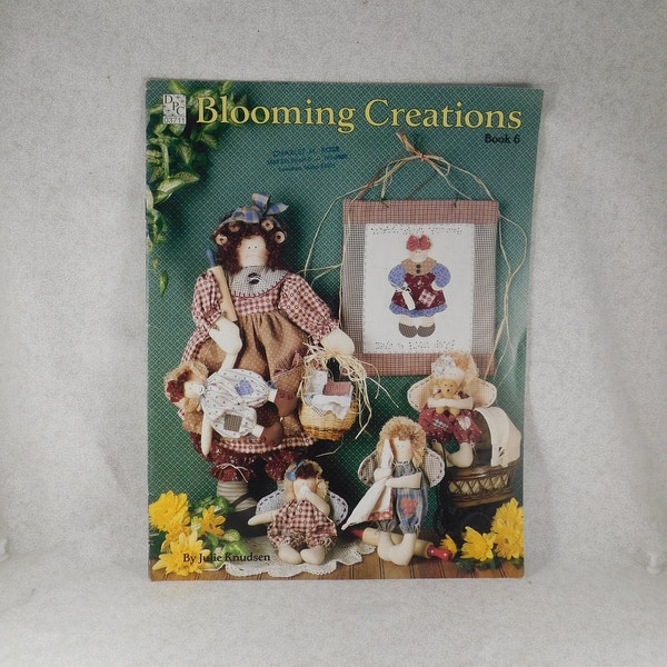 DPC's "Blooming Creations" Soft Sculpture Patterns for Country/Americana Dolls, Book 6, Dolls Patterns, Julie Knudsen, Copyright 1996