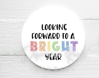 Printable Back to School 2” Round Cookie Tags, Looking forward to a Bright Year tags, Back to School Cupcake Toppers, Digital Download