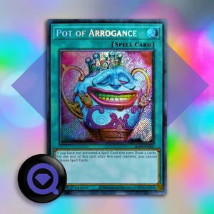 Pot of Arrogance RUSH DUEL CUSTOM (Proxy with same thickness as the reals)