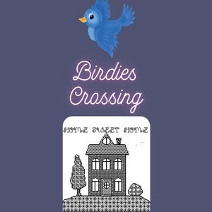 Könnte beinhalten: Ein schwarzes und weißes Kreuzstich-Design eines Hauses mit dem Text "Home Sweet Home" darüber. Das Design trägt den Titel "Blackwork House" und zeigt einen blauen Vogel mit dem Text "Birdies Crossing" darüber.