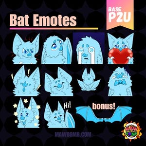 May include: A set of nine blue bat emotes with different expressions, including happy, sad, surprised, and angry. The emotes are in a cartoon style and have large eyes and small mouths. The emotes are arranged in a grid with a bonus emote of a pair of blue bat wings at the bottom. The text "Bat Emotes" is at the top of the image, and the text "BASE P2U" is in the top right corner.
