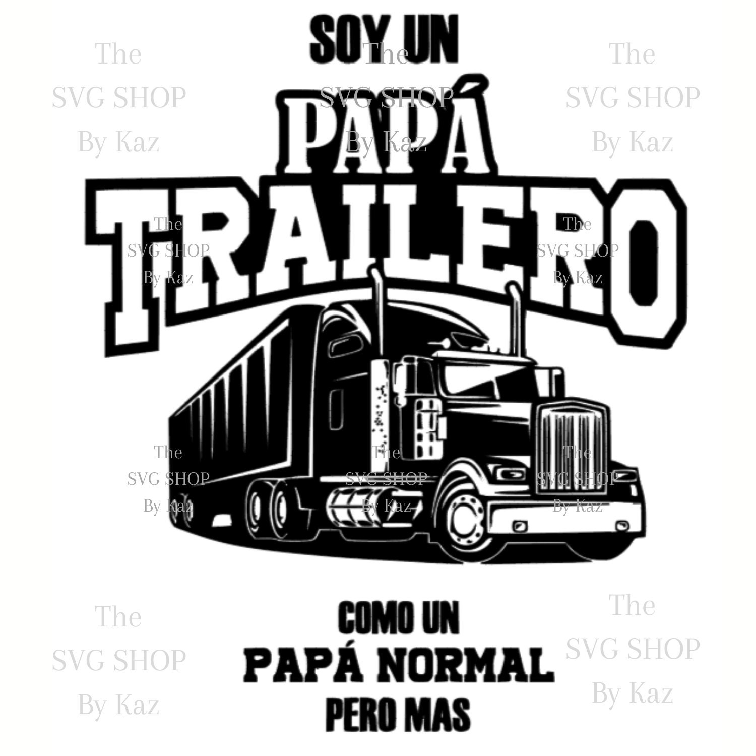 Download Soy Un Papa Trailero Svg Spanish Svg Png Dxf File Instant Etsy