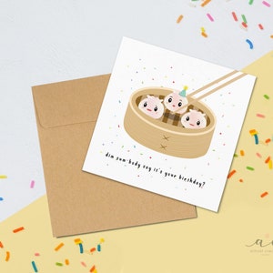 Dim Sum-body dit que c'est votre anniversaire ? - Jeu de mots asiatique Dim Sum - Carte de voeux d'anniversaire