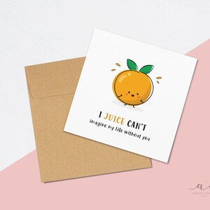I Juice Can't Imagine! - Fruit Pun - Love Greeting Card