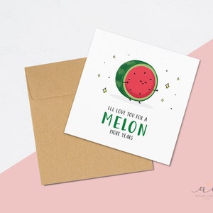 For A Melon More Years - Melon Pun - Love Greeting Card