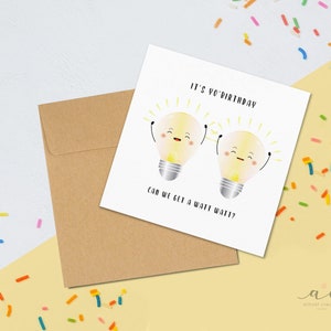 Pouvons-nous obtenir un watt-watt ? Jeu de mots ampoule - Carte de voeux d'anniversaire