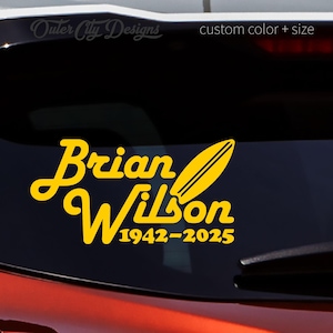 Brian Wilson Tribute Decal • Memorial • Custom Vinyl • Car Truck Vehicle Window Sticker • Beach Boys • California Girls • Good Vibrations
