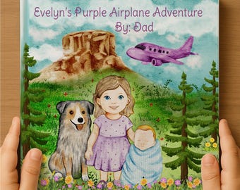 May include: A children's book titled "Evelyn's Purple Airplane Adventure By: Dad." The cover features a watercolor illustration of a purple airplane, a girl, a dog, and a baby. The background includes a mountain, trees, and flowers.