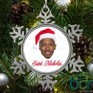 Saint Nicholas Snowflake Christmas Ornament | Nick Cannon | Secret Santa | Gag Gift | Funny Ornament | Ugly Ornament