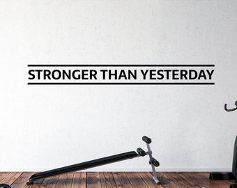 Stronger Than Yesterday Fitness Wall Decal, Motivational Home Gym Decor, Vinyl Lettering, Fitness Training Gift Idea