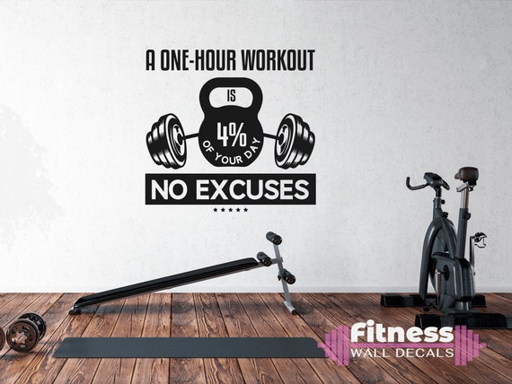 A One hour Workout is 4 of Your Day. No Excuses. Fitness Wall Decal Weight Room Decor Fitness Training Gift Idea Etsy
