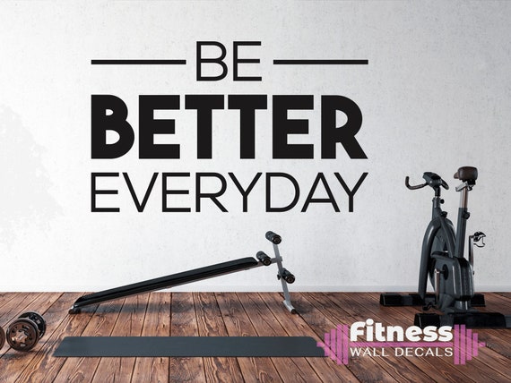 Be Better Everyday Inspirational Sayings, Motivational Quotes