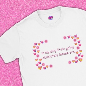 Going insane era shirt &lt;3  shirts that go hard, oddly specific shirt, weirdcore, ironic unhinged weird meme dumb shirt, weird gift for bff