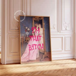 That Bitch print, Altered art print, Feminist wall art, Hot pink wall art, Maximalist art prints, Feminism poster, Coquette wall art, Rococo