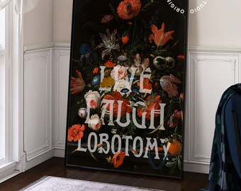 Live Laugh Lobotomy, Altered art prints, Maximalist wall art, Weird decor, Weird wall art, Goth room decor, Dark academia prints, Gothic art