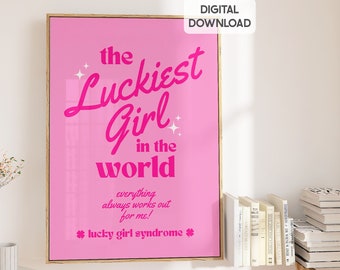 Lucky girl syndrome print, Lucky wall art pink girly room decor, preppy art prints trendy wall art manifesting, lucky me wall art