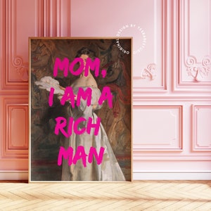 Mom I Am A Rich Man, Altered art print, Maximalist wall art, Feminist wall art, Hot pink wall art, Girl power prints, Eclectic decor, Gift