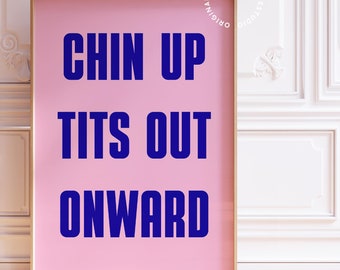 Chin Up Tits Out, light pink wall art, Funky bathroom prints, weird gifts, dopamine decor, quirky wall art, feminist wall art, top selling