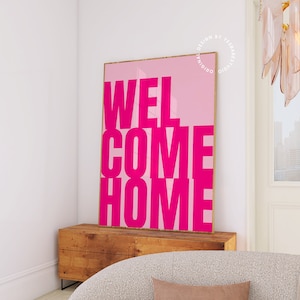 Hot Pink Welcome Home | Chic welcome home sign, Pink entryway print, Hot pink wall art, Eclectic decor, Hot pink home decor, Hot pink entry