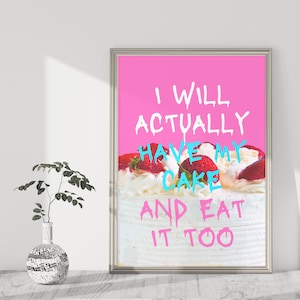Have My Cake Cake Poster Eclectic Decor Fun Kitchen Art - Etsy