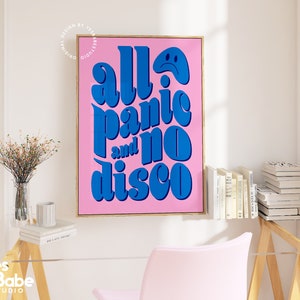 All Panic and No Disco, Indie room decor, Maximalist wall art, Colorful poster, Funny quote poster, Pink and blue, Funky Quirky Eclectic art