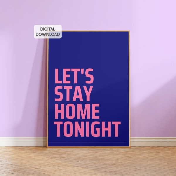 Let's stay home, Maximalist decor, Quirky wall art, Funky prints, Homebody club, Navy blue prints, Eclectic decor, Colorful art prints