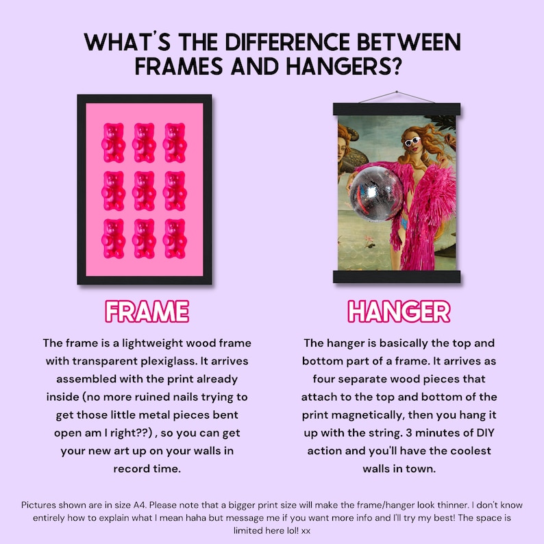 May include: Image comparing a framed print and a print with a hanger. The framed print has a pink background with gummy bear shapes. The hanger print shows a Renaissance-style image with a disco ball.