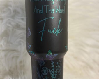 Funny 40oz Tumbler – “I Like Pretty Things & the Word Fck”, Laser Engraved Mug with Handle, Snarky Gift for Bold Women and Besties