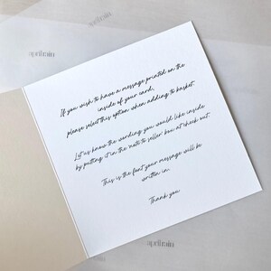 May include: White card with black text explaining how to add a personalized message to a card. The text reads: "If you wish to have a message printed on the inside of your card, please select this option when adding to basket. Let us know the wording you would like inside by putting it in the note to seller box at check out. This is the font your message will be written in. Thank you."