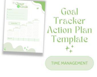 May include: A printable goal tracker action plan template with a green and white color scheme. The template includes sections for listing goals, action steps, and rewards. The text "Closer to Goals" is at the top of the page. The text "Time Management" is at the bottom of the page.