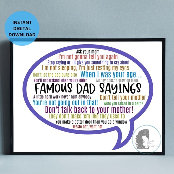 Famous Dad Sayings / Funny Dad Quotes Wall Art / Fathers Day - Etsy Famous Dad Sayings / Funny Dad Quotes Wall Art / Fathers Day - Etsy
