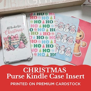 May include: A clear phone case with a Christmas design, featuring a stack of books, gifts, a Christmas tree, and the text "All Booked for Christmas." Also shown are decorative inserts with snowman and gingerbread designs. The text "CHRISTMAS Purse Kindle Case Insert" is displayed.