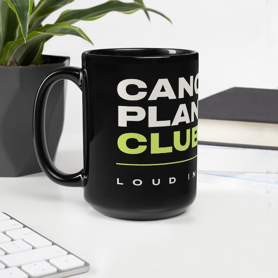 Canceled Plans Mug, Black Glossy Ceramic in 11 oz or 15 oz