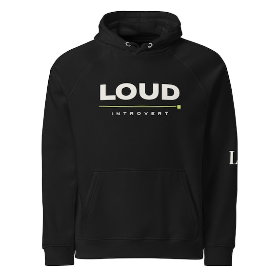 Raglan Hoodie, 100% Organic Cotton Unisex Pullover with LOUD Introvert Graphic