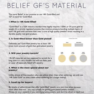 May include: Informational graphic titled "BELIEF GF'S MATERIAL" explaining 14K gold-filled jewelry. Text details the process, benefits over gold-plated, and tips for buyers. Includes diagrams comparing gold types and the brand's commitment to quality.