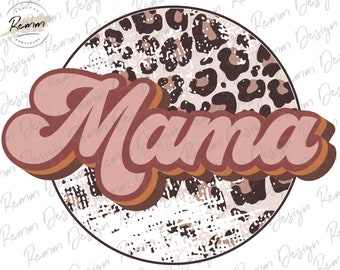 Mama PNG, Leopard Mama Png, Mama Png, Retro Design, Mama Sublimation Design, Retro Png, Sublimation Designs, Transparent Digital Download