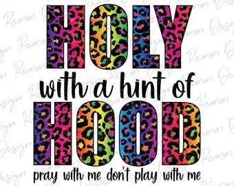 Holy with a Hint of Hood PNG: Leopard Christian Design (Digital Download)