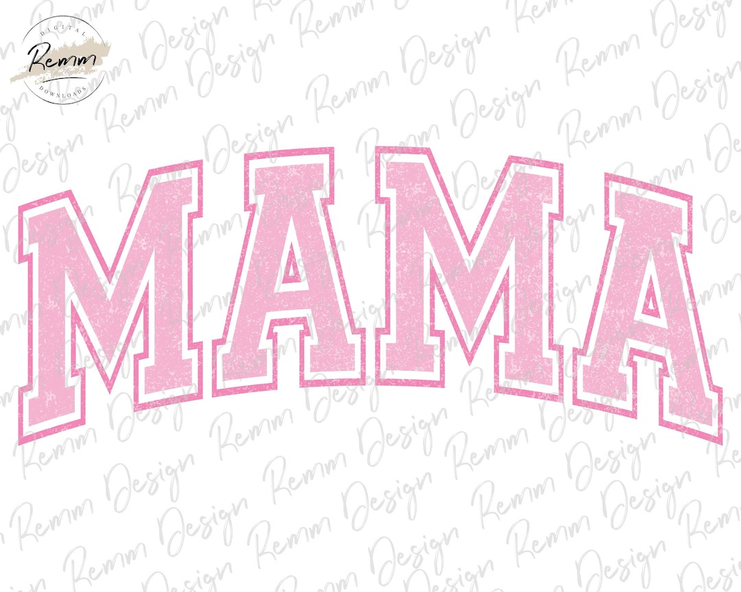 Pink Mama Png, Mama Varsity Png, Grunge, Mom Png, Mama T Shirt Design ...