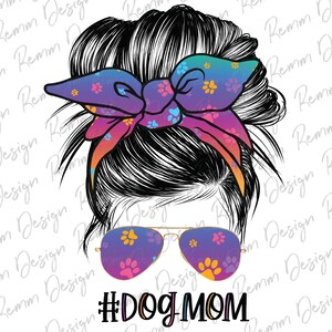Dog Mom Messy Bun PNG: Sunglasses Headband Design (Digital Download)