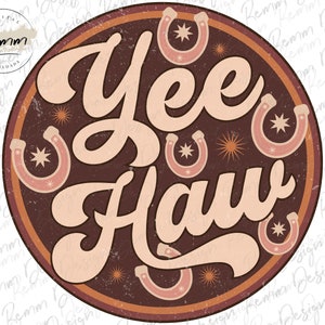 Yeehaw PNG, téléchargements de conception de sublimation, Western Png, dessins de t-shirt, rodéo Png, Yeehaw Design, Western rétro, Cowgirl Png, rétro Png