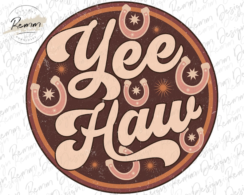 May include: A brown circle with a rustic texture features the text "Yee Haw" in a stylized font. The circle is decorated with several horseshoe shapes in a light pink color with white stars inside. The background of the circle is a dark brown color with a light brown border.