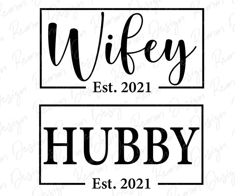 Download Svg Files For Cricut Est Anniversary Svg Hubby And Wifey 2021 Svg Wedding Svg Dxf Husband And Wife Svg Bride And Groom Svg 2021 Svg Clip Art Art Collectibles