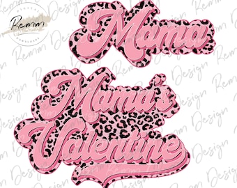 Mama's Valentine PNG Bundle: Leopard Print Sublimation Design (Digital Download)
