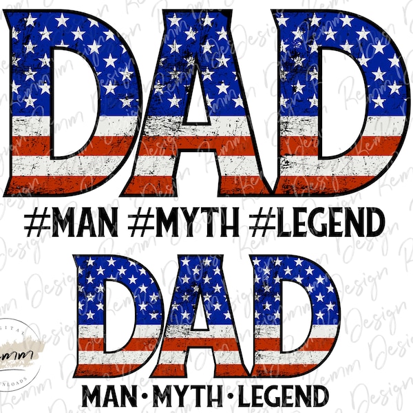 USA Dad Png, Man Myth Legend Png, Dad Sublimation Design, Patriotic Dad, Father's Day Sublimation Designs Downloads, American Flag Dad PNG