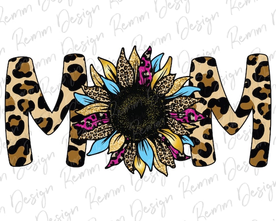 Mom Leopard Sunflower PNG: Sublimation Design (Digital Download)