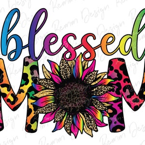 Blessed Mom Png, Leopard Sunflower PNG, Sublimation Design, Digital Download, Mother's Day Png, Leopard Mom png, Vibrant Colorful Png